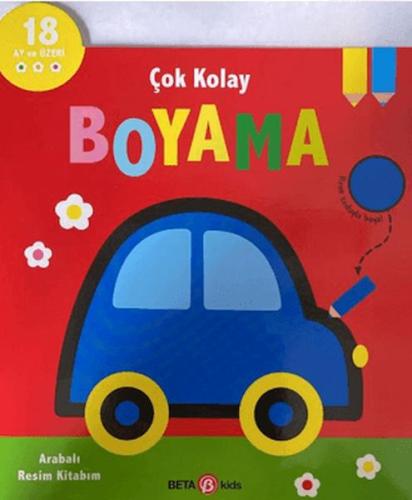 Çok Kolay Boyama Arabalı Resim Kitabım - Kolektif - Beta Kids