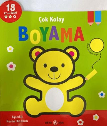 Çok Kolay Boyama Ayıcıklı Resim Kitabım - Kolektif - Beta Kids