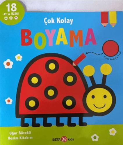 Çok Kolay Boyama Uğur Böcekli Resim Kitabım - Kolektif - Beta Kids