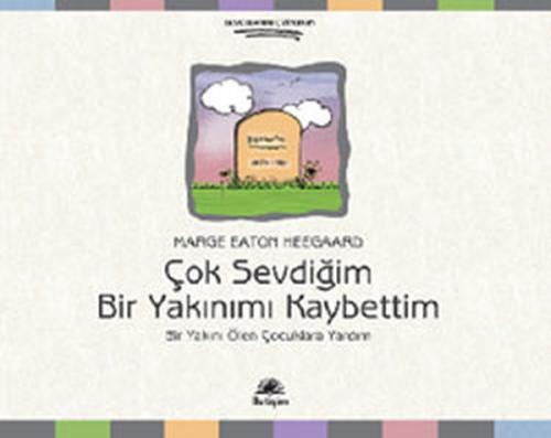 Çok Sevdiğim Bir Yakınımı Kaybettim - Marge Eaton Heegaard - İletişim 