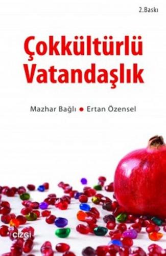 Çokkültürlü Vatandaşlık - Mazhar Bağlı - Çizgi Kitabevi Yayınları