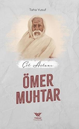 Çöl Aslanı Ömer Muhtar - Taha Yusuf - Yüksel Yayıncılık