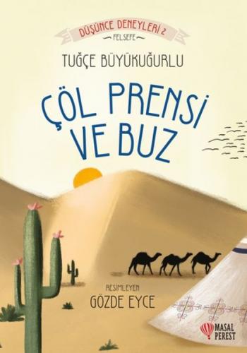 Çöl Prensi ve Buz - Tuğçe Büyükuğurlu - Masalperest