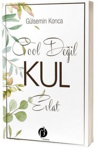 Cool Değil Kul Evlat - Gülsemin Konca - Herdem Kitap