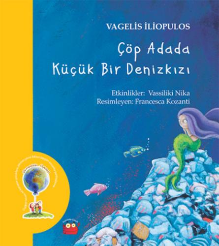 Çöp Adada Küçük Bir Deniz Kızı - Vagelis İliopulos - Kuraldışı Yayınev