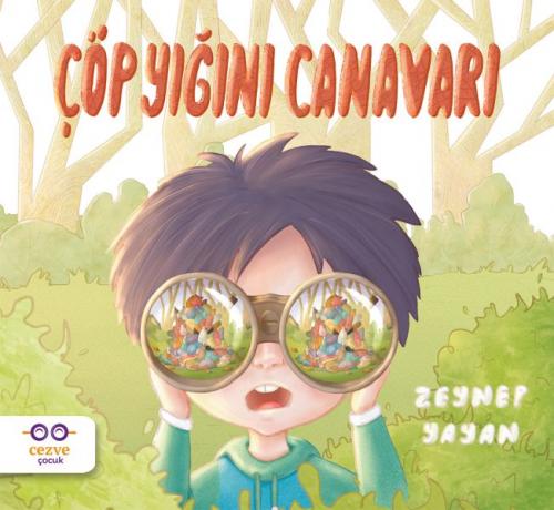 Çöp Yığını Canavarı - Zeynep Yayan - Cezve Çocuk