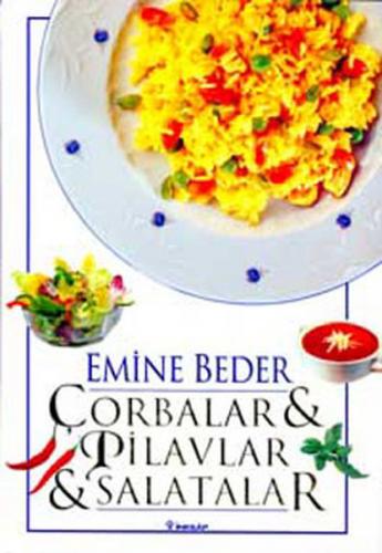 Çorbalar & Pilavlar & Salatalar (Ciltli) - Emine Beder - İnkılap Kitab