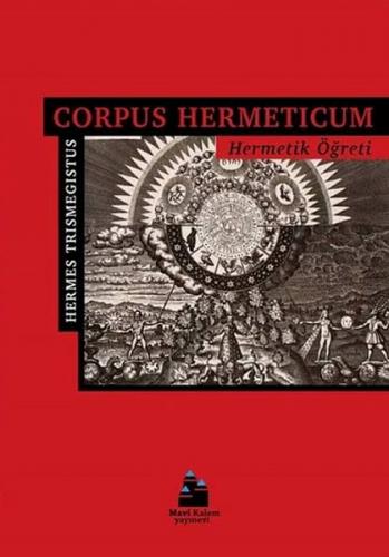 Corpus Hermeticum - Hermes Trismegistus - Mavi Kalem Yayınevi