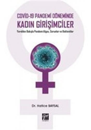 Covid-19 Pandemi Döneminde Kadın Girişimciler - Hatice Baysal - Gazi K