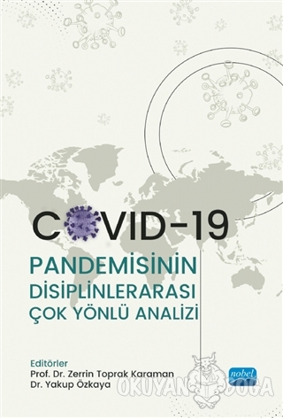 Covid-19 Pandemisinin Disiplinlerarası Çok Yönlü Analizi - Zerrin Topr