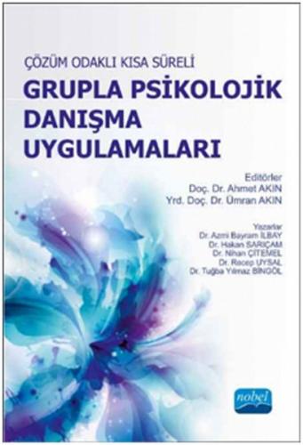 Çözüm Odaklı Kısa Süreli Grupla Psikolojik Danışma Uygulamaları - Azmi