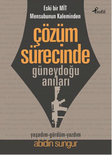 Eski Bir Mit Mensubunun Kaleminden Çözüm Sürecinde Güneydoğu Anıları -