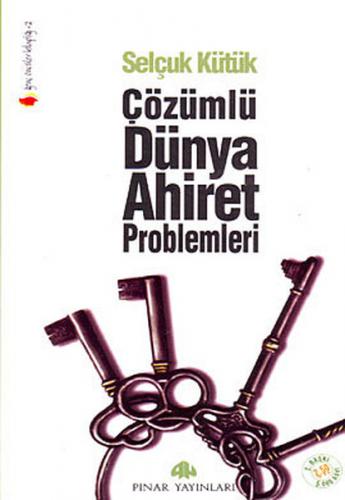 Çözümlü Dünya Ahiret Problemleri - Selçuk Kütük - Pınar Yayınları