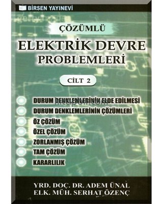 Çözümlü Elektrik Devre Problemleri Cilt: 2 - Adem Ünal - Birsen Yayıne