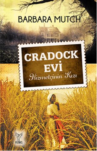 Cradock Evi - Barbara Mutch - Feniks Yayınları