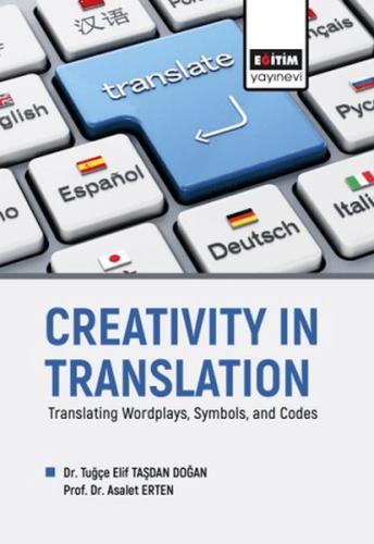 Creatıvıty In Translatıon Translating Wordplays, Symbols, And Codes - 