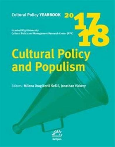 Cultural Policy and Populism 2017 - 2018 - Kolektif - İletişim Yayınev