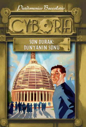 Cyboria 2 - Son Durak: Dünyanın Sonu - Pierdomenico Baccalario - Doğan