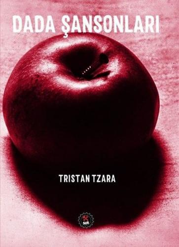 Dada Şansonları - Tristan Tzara - SUB Basın Yayım