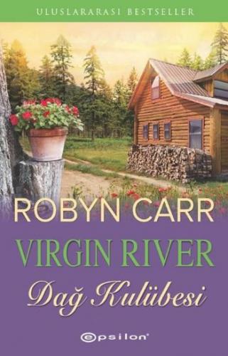 Dağ Kulübesi / Virgin River - Robyn Carr - Epsilon Yayınevi