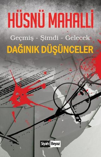 Dağınık Düşünceler - Hüsnü Mahalli - Siyah Beyaz Yayınları