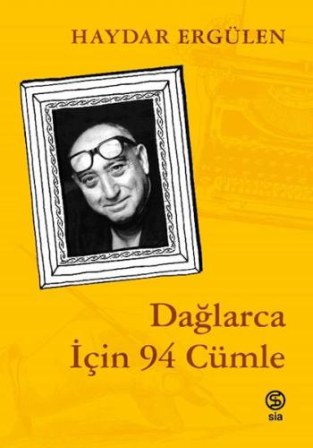 Dağlarca İçin 94 Cümle - Haydar Ergülen - Sia Kitap