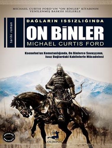 Dağların Issızlığında On Binler - Michael Curtis Ford - Olimpos Yayınl