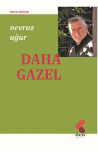 Daha Gazel - Nevruz Uğur - Klaros Yayınları