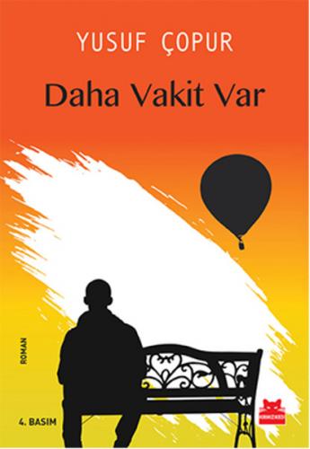 Daha Vakit Var - Yusuf Çopur - Kırmızı Kedi Yayınevi