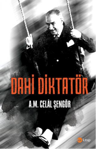 Dahi Diktatör - Ali Mehmet Celal Şengör - Ka Kitap