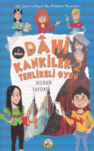 Dahi Kankiler 2 - Tehlikeli Oyun - Nuran Taydaş - Pera Çocuk