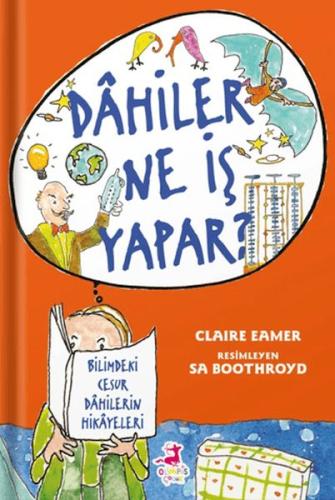 Dahiler Ne İş Yapar? - Claire Eamer - Olimpos Yayınları