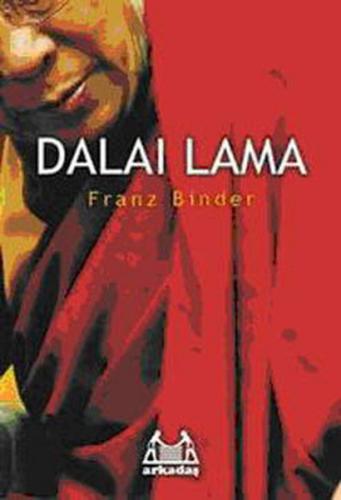 Dalai Lama - Franz Binder - Arkadaş Yayınları