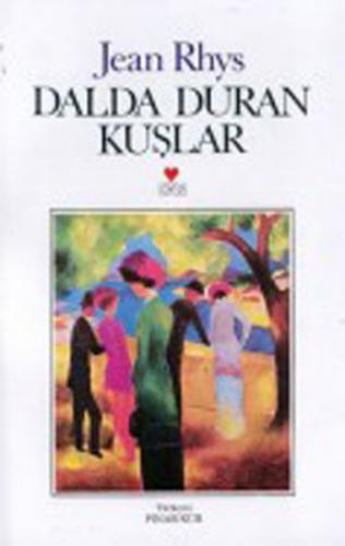 Dalda Duran Kuşlar - Jean Rhys - Can Yayınları