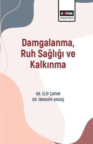 Damgalanma, Ruh Sağlığı Ve Kalkınma - Elif Çapar - Eğitim Yayınevi