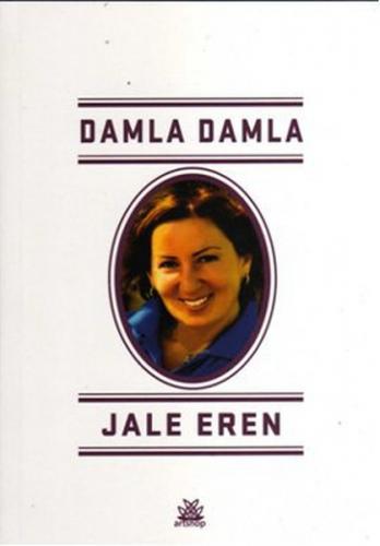 Damla Damla - Jale Eren - Artshop Yayıncılık