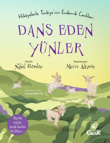 Dans Eden Yünler - Hikâyelerle Türkiye'nin Endemik Canlıları - Nihal G