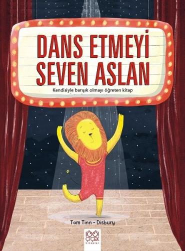 Dans Etmeyi Seven Aslan - Tom Tinn-Disbury - 1001 Çiçek Kitaplar