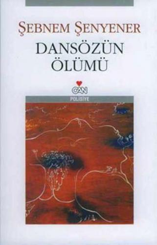 Dansözün Ölümü - Şebnem Şenyener - Can Yayınları