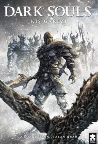 Dark Souls Sayı: 2 Kış Garezi - George Mann - Eksik Parça Yayınları