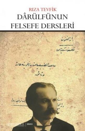 Darülfünun Felsefe Ders Notları - Rıza Tevfik - Çizgi Kitabevi Yayınla