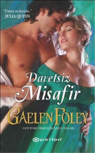 Davetsiz Misafir - Gaelen Foley - Epsilon Yayınevi