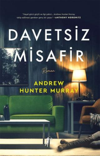 Davetsiz Misafir - Andrew Hunter Murray - Artemis Yayınları