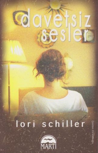 Davetsiz Sesler - Lori Schiller - Martı Yayınları