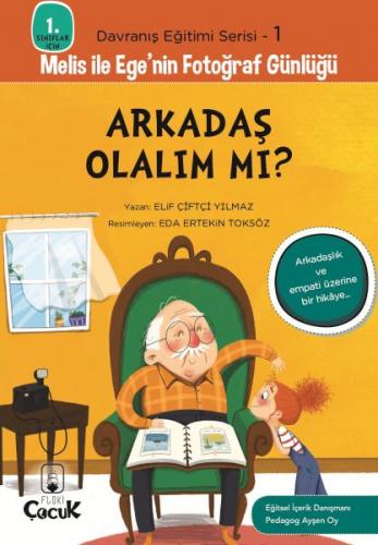 Arkadaş Olalım Mı? - 1. Sınıflar İçin Davranış Eğitimi Serisi 1 - Elif