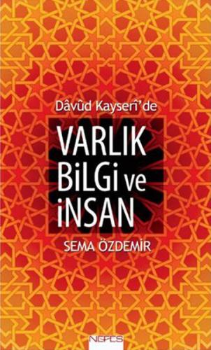 Davud Kayseri'de Varlık Bilgi ve İnsan - Sema Özdemir - Nefes Yayıncıl