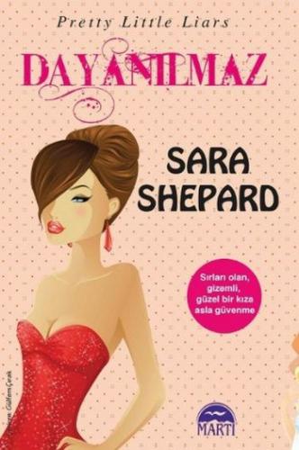 Dayanılmaz - Sara Shepard - Martı Yayınları