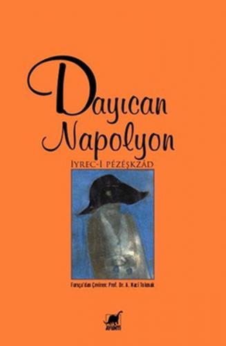 Dayıcan Napolyon - İyrec-i Pezeşkzad - Ayrıntı Yayınları