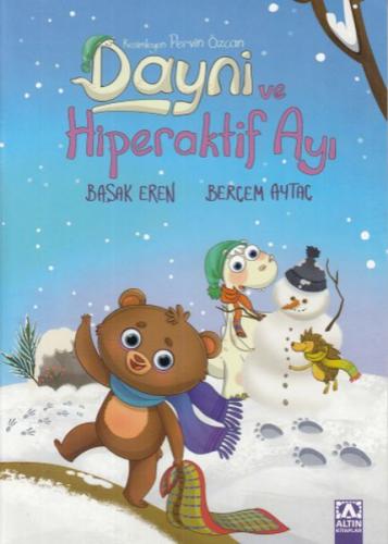 Dayni ve Hiperaktif Ayı - Başak Eren - Altın Kitaplar