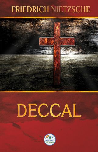 Deccal - Friedrich Wilhelm Nietzsche - Maviçatı Yayınları